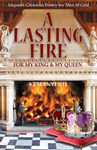 The cover of the book A Lasting Fire by Kemanyi Nix features two ornate crowns in front of a grand fireplace with a roaring fire, marble statues, and an elaborate mantle. The subtitle reads For My King & My Queen.