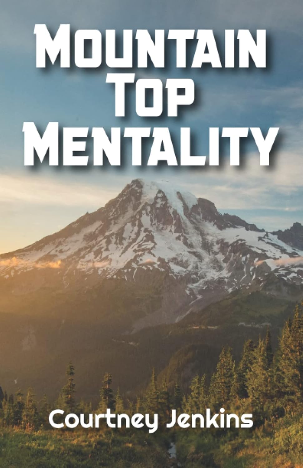 Book cover for Mountain Top Mentality by Courtney Jenkins, featuring bold white text over a scenic mountain landscape at sunrise or sunset, with trees in the foreground.