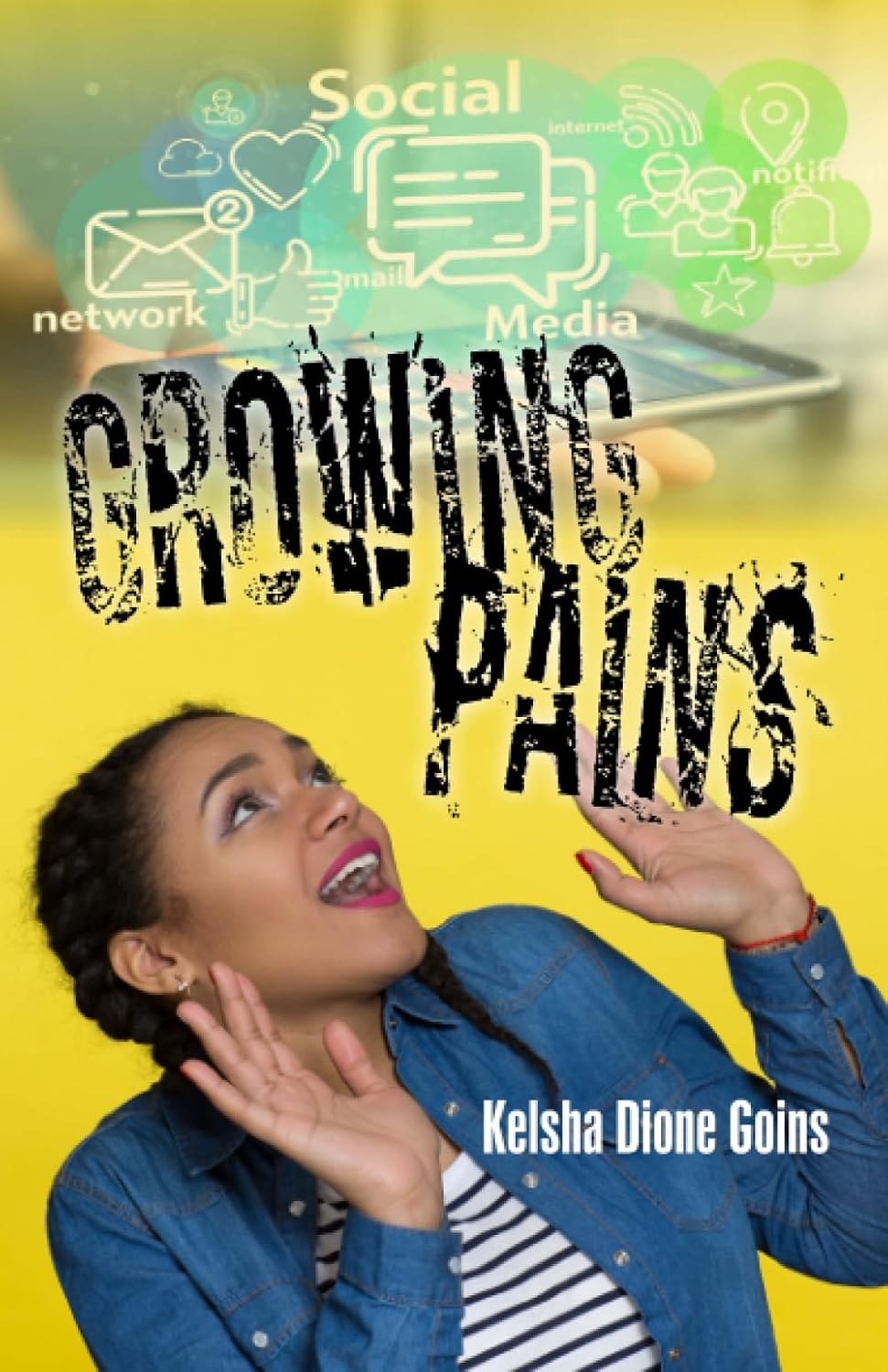 A surprised woman looks up with hands raised; the words GROWING PAINS and Kelsha Dione Goins appear over her, with social media icons and a smartphone in the background.