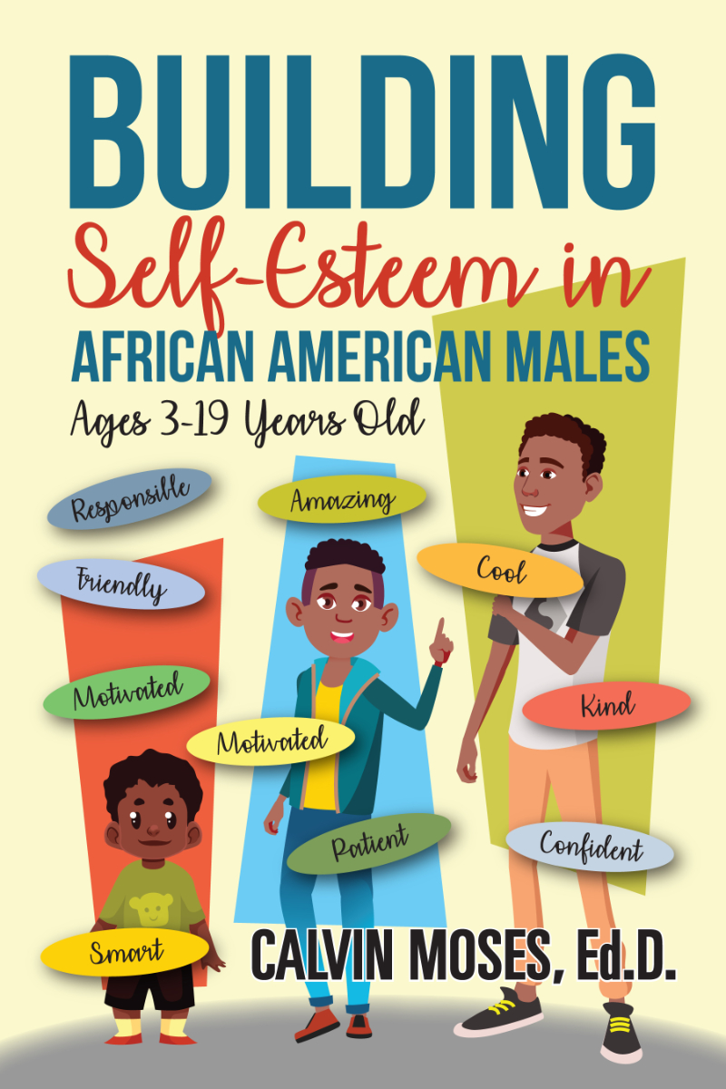 Builiding Self Esteem-in African American Males Ages 3-19 by Calvin Moses